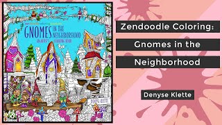 Zendoodle Coloring Gnomes in the Neighborhood  Denyse Klette  Coloring Book Flip [upl. by Abibah327]