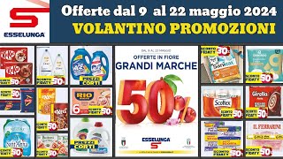 offerte ESSELUNGA dal 9 al 22 maggio 2024 🟢🔴 Promozioni Grande Marche 🔥 Volantino ESSELUNGA [upl. by Merissa939]