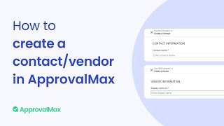 How to Create a Contact or Vendor in ApprovalMax [upl. by Stearne]