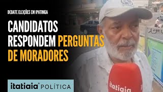 ELEIÃ‡Ã•ES EM IPATINGA CANDIDATOS RESPONDEM PERGUNTAS DE MORADORES DA CIDADE [upl. by Maibach590]