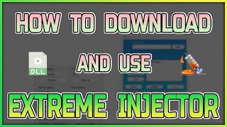 Extreme Injector Download  How to Download amp Use Extreme DLL Injector  FREE [upl. by Cloe]