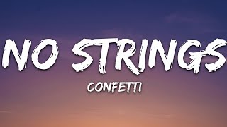 Confetti  No Strings Lyrics [upl. by Bradlee]