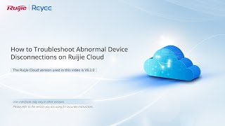 How to Troubleshoot Abnormal Device Disconnections on Ruijie Cloud？ [upl. by Paapanen60]