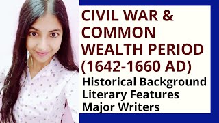 Civil War amp Common Wealth Period Age of Milton Puritan Age History of English Literature [upl. by Ahsimak645]