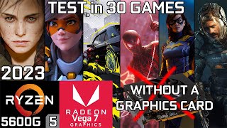 Test 30 Games with Ryzen 5 5600G Vega 7 amp 16GB RAM [upl. by Neral]