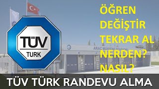 A dan Z ye TÜVTÜRK araç muayene randevu al öğren değiştir tekrar al düzelt kontrol et NASIL NERDEN [upl. by Ahsinelg]