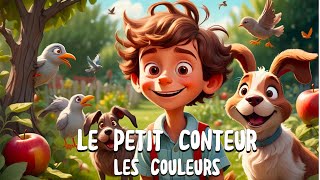 Histoire pour enfants  Le Petit Conteur  Partie 7  Les Couleurs dans le Verger de Pommiers [upl. by Reiners]