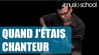 🎸GUITARE ACOUSTIQUE quotQUAND JÉTAIS CHANTEURquot DELPECH  Cours de JeanFélix LALANNE sur imusicschool [upl. by Wald]