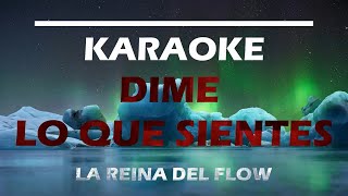 Dime lo que sientes  Charly  KARAOKE  La reina del Flow [upl. by Radack]