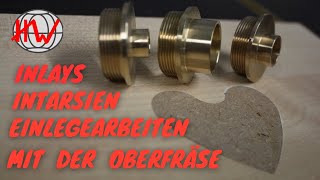 Inlays  Intarsien  Einlegearbeiten super passgenau mit der Oberfräse [upl. by Merc]