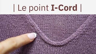 Le point ICord  Tuto Tricot  étape par étape  Facile à réaliser  2 techniques [upl. by Laekcim930]