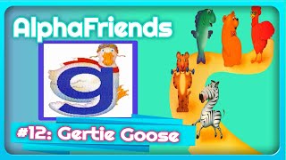 Alphafriend 12 Gertie Goose [upl. by Namlak]