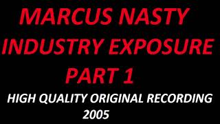 Marcus Nasty  Industry Exposure pt1 January 2005 [upl. by Nosloc]