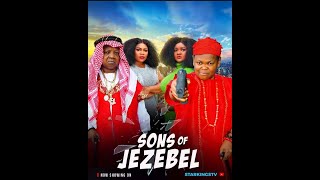 SONS OF JEZEBEL FULL LATEST MOVIE  OSITA IHEME AND CHINEDU IKEDIEZE [upl. by Norrehc]