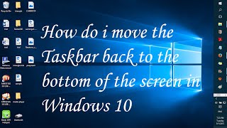 How do i move the taskbar back to the bottom of the screen in Windows 10 [upl. by Kenway]