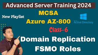 What is work of Domain Replication  About FSMO Roles  Azure AZ800  MCSA  DAY6 [upl. by Canfield]