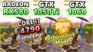 RX 580 GTX 1050 Ti 1060 6gb×CORE i7 4790fortnite chapter2 REMIX performance modeFPSフォートナイト2024 [upl. by Geralda]