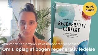 Når modeller indgår i et responderende samspil Om 1 oplag af bogen regenerativ ledelse [upl. by Critta326]