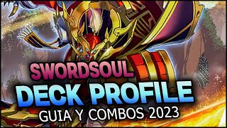 SWORDSOUL DECK PROFILE GUIA Y COMBOS 2023 [upl. by Htiekel]