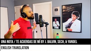 Una Nota  Te Acuerdas De Mí by J Balvin Sech amp Yandel ENGLISH TRANSLATION [upl. by Chisholm]