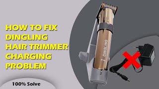 How to Fix Dingling Hair Trimmer Charging Problem  How to Solve Charging Problem Dingling clipper [upl. by Aitropal]