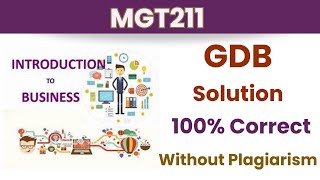 MGT211 GDB SolutionFall 2023 100 correctmgt211 solved GDBWithout plagiarism [upl. by Lekym690]