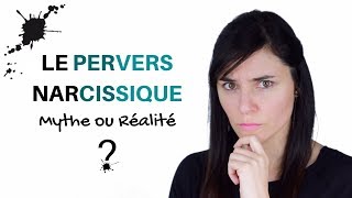 Le PERVERS NARCISSIQUE Mythe ou Réalité [upl. by Ardelis136]