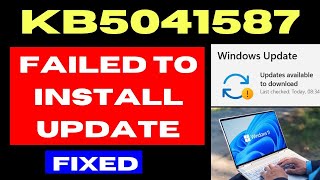 KB5041587 Update Failed to install on Windows 11 Fixed [upl. by Delastre]