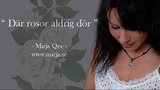 Mirja Qee  Där rosor aldrig dör [upl. by Tildi147]