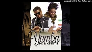 ND Ft Kenny B  Yamba [upl. by Teleya]