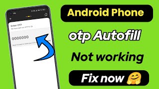 otp autofill not working android  auto read otp not working [upl. by Guenevere]