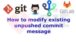 Git How to modify existing unpushed commit message [upl. by Macgregor834]