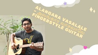 Alangara Vasalale Fingerstyle Guitar The Ultimate Guide [upl. by Shirk]