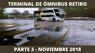 Terminal De Retiro  Parte 3  Noviembre 2018 [upl. by Adnohral]