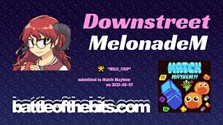 MelonadeM  Downstreet WILDCHIP [upl. by Andryc78]