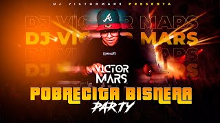 POBRECITA BISNERA PARTY MIX  VICTOR MARS DJ ❌ LaTakillaMixes LATAKILLA507 [upl. by Livvyy]