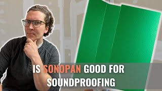 Is SONOpan Good For Soundproofing [upl. by Sirromed]