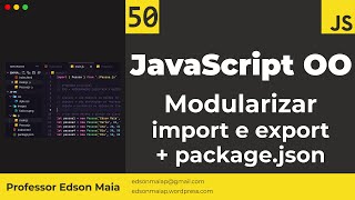 Curso de JS Aula 50 JS OO Modularizar o código import e export [upl. by Katinka917]