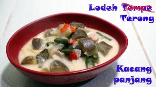 Resep sayur lodeh terong dan kacang panjang [upl. by Groark]