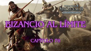 Medieval 2 Total War Bizancio al límite  Capítulo 78 [upl. by Anim]