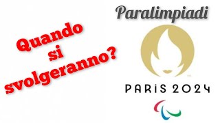 QUANDO SI SVOLGERANNO  PARALIMPIADI DI PARIGI 2024 paralimpiadi paris2024 lvs [upl. by Eiramnna672]