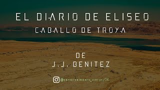 El Diario de Eliséo  Caballo de Troya de JJ Benítez  Parte Nº1 Voz Digital [upl. by Frolick891]