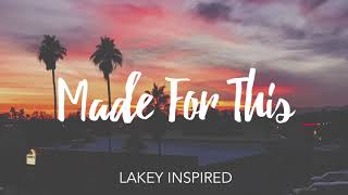 37 LAKEY INSPIRED Made For This [upl. by Jer]