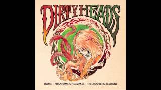 The Dirty Heads  Into Anchors Up [upl. by Araas]