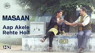 MASAAN  Aap Akele Rehte Ho  Now On DVD  Richa Chadha Pankaj Tripathi [upl. by Erdnaek]