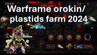 Warframe orokin cell and plastids farm 2024 [upl. by Ragde17]