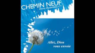 Communauté du Chemin Neuf  Allez Dieu vous envoie [upl. by Lief]