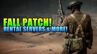 Battlefield 1 Fall Patch  Rent A Server Mortar Nerf amp More [upl. by Akirehs]