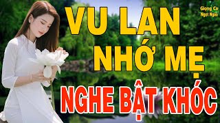 Vu Lan Nhớ Mẹ ❖ LK Nhạc Hát Về Cha Mẹ Hay Nhất 2024Vu Lan Con Về Mẹ Ở Đâu Nghe Nghẹn Ngào Bật Khóc [upl. by Veedis]