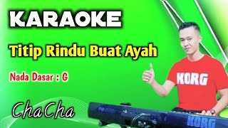 KARAOKE TITIP RINDU BUAT AYAH  VERSI MUSIK CHACHA [upl. by Dhaf420]